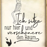 Witziger Spruch für Frauen - Raum verschönern