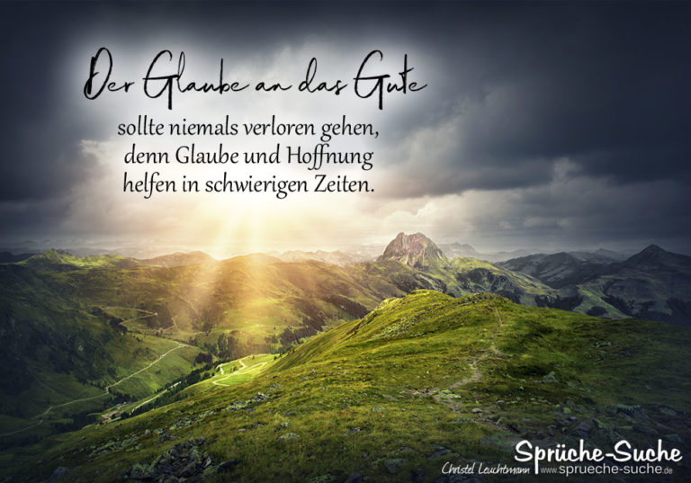 Der Glaube an das Gute Hoffnung machende Sprüche