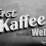 Altes Schild - Lustiger Kaffee Spruch