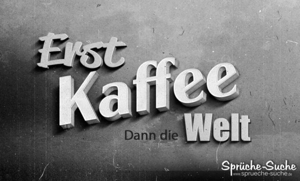 Altes Schild - Lustiger Kaffee Spruch