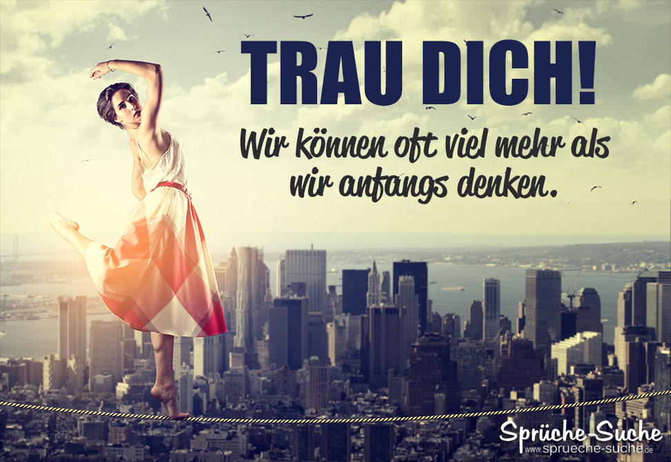 Motivation Spruch Trau Dich Spruche Suche