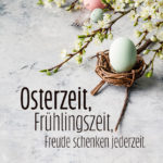 Schöner Spruch zu Ostern - Freude schenken jederzeit