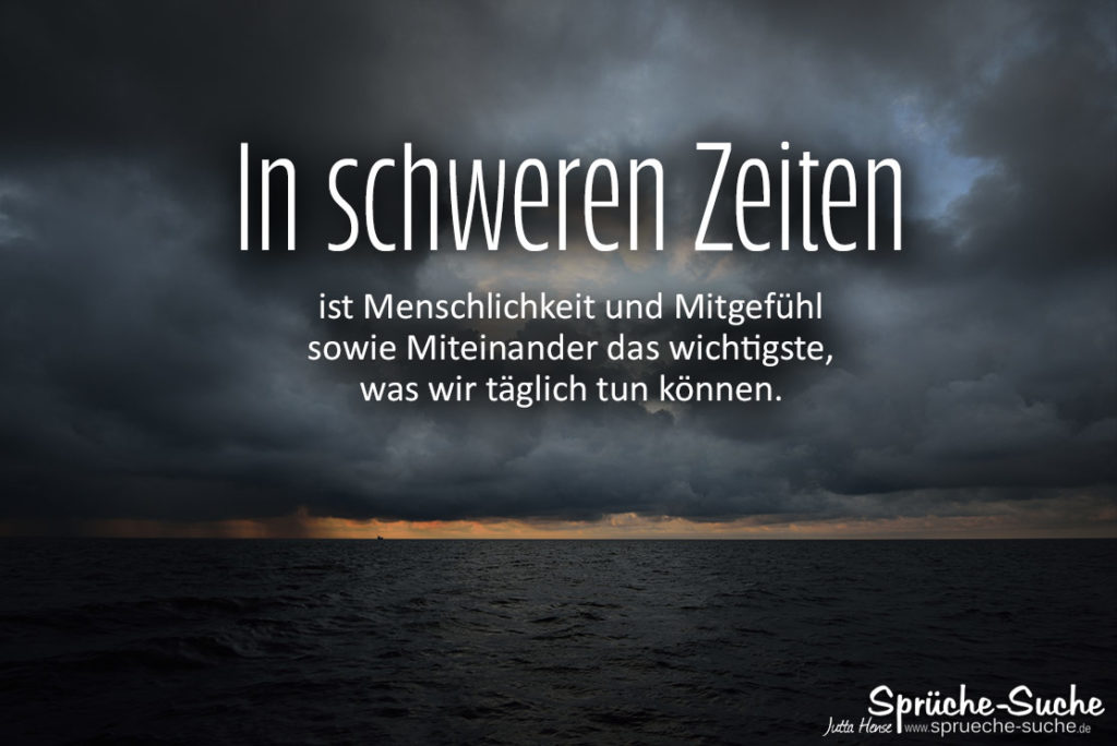 In schweren Zeiten Spruch SpücheSuche