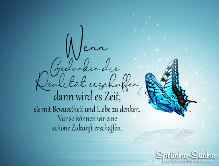 Für eine schöne Zukunft Wenn Gedanken die Realität erschaffen