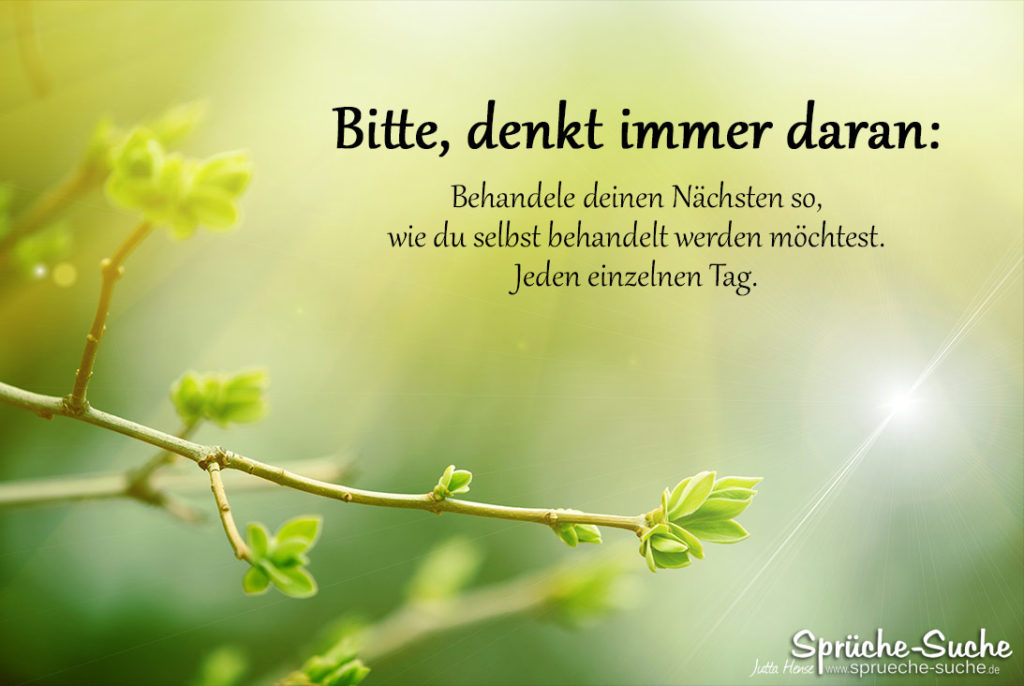Wie du selbst behandelt werden möchtest Spruch zum Nachdenken