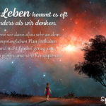 Spruch zum Nachdenken - Im Leben kommt es eben oft anders als wir denken