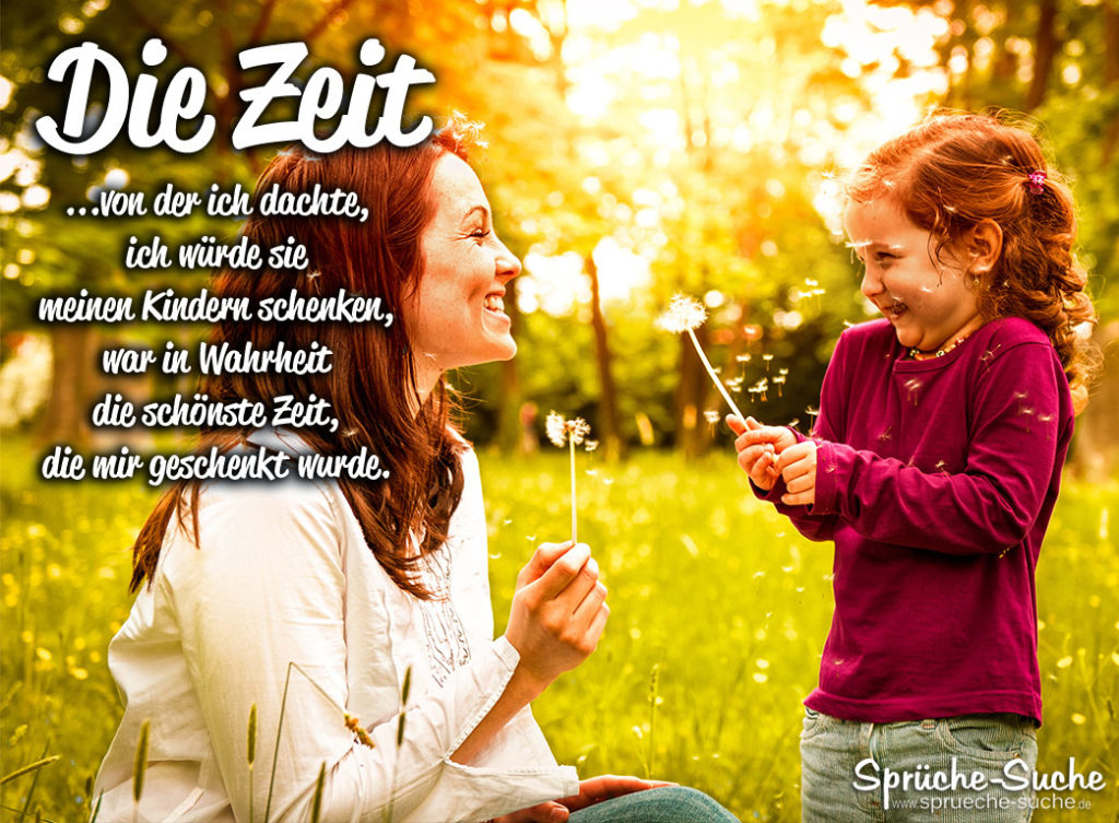 Zeit, die Kinder uns schenken Spruch zum Nachdenken