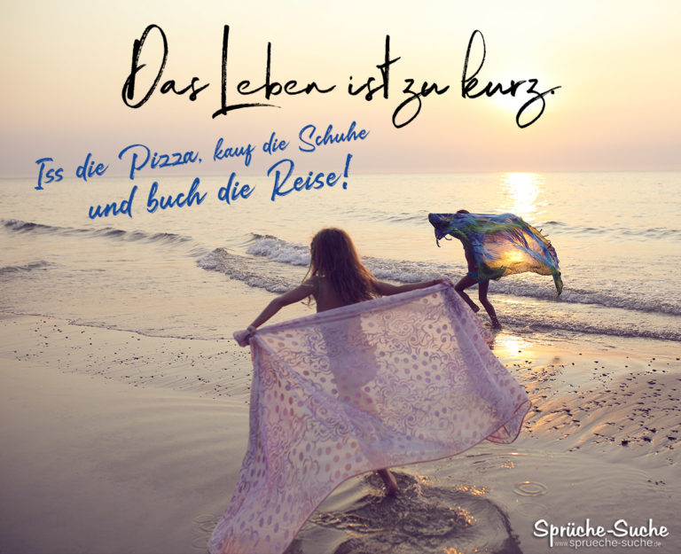 Das Leben ist zu kurz Sprüche zum BesserLeben & Ratgeber