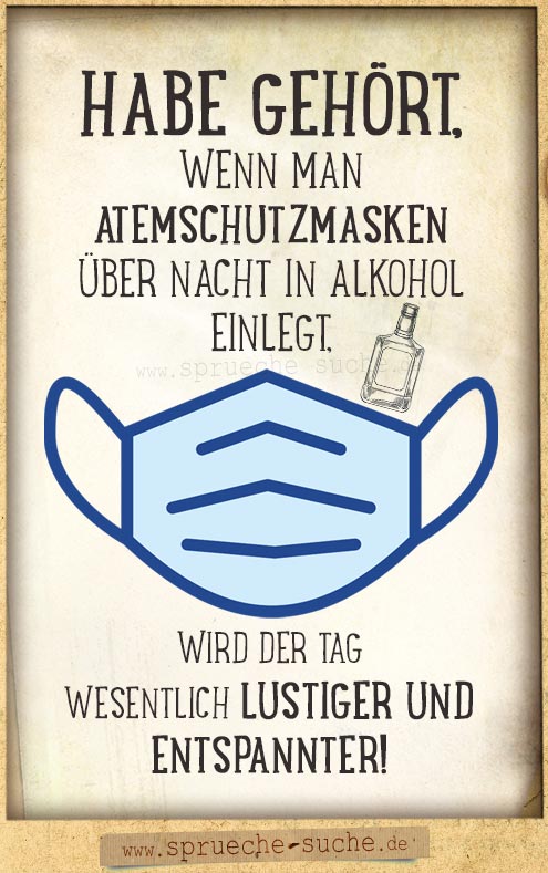 Atemschutzmasken In Alkohol Lustiger Corona Spruch Spruche Suche