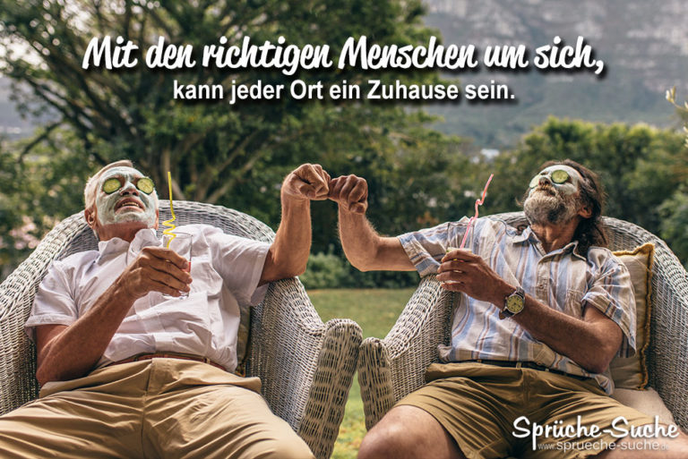 Mit den richtigen Menschen um sich Freundschaftssprüche