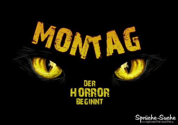 Montag Morgen Sprüche Horror