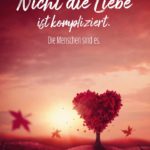 Spruch mit Herz - Die Liebe ist kompliziert