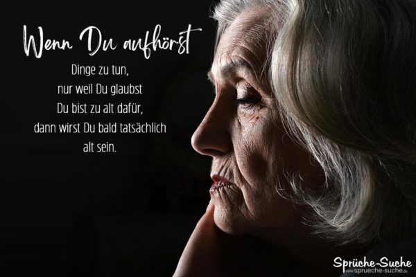 Spruch zum Nachdenken über das Älter werden