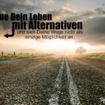 Zukunft Spruch - Plane Dein Leben mit Alternativen