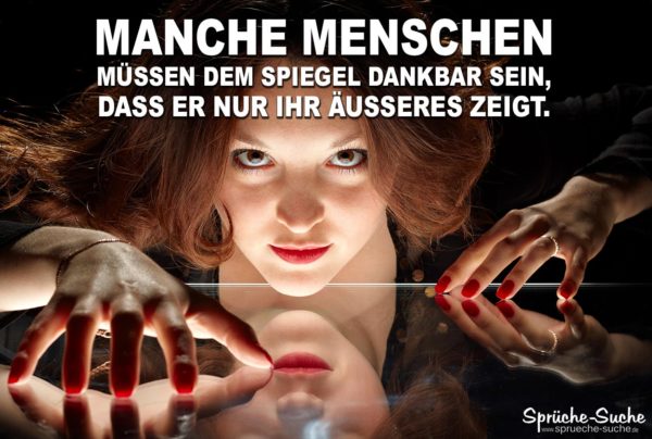 Das Spiegelbild der Menschen Spruch zum Nachdenken